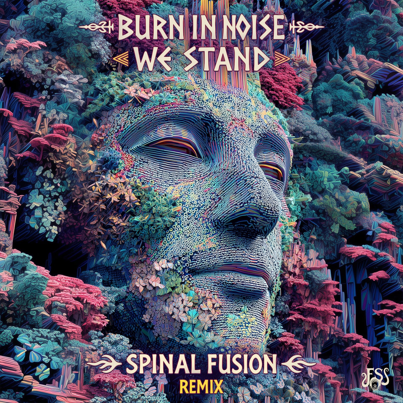 Spinal Fusion, Burn In Noise – We Stand (Spinal Fusion Remix) [FS006]