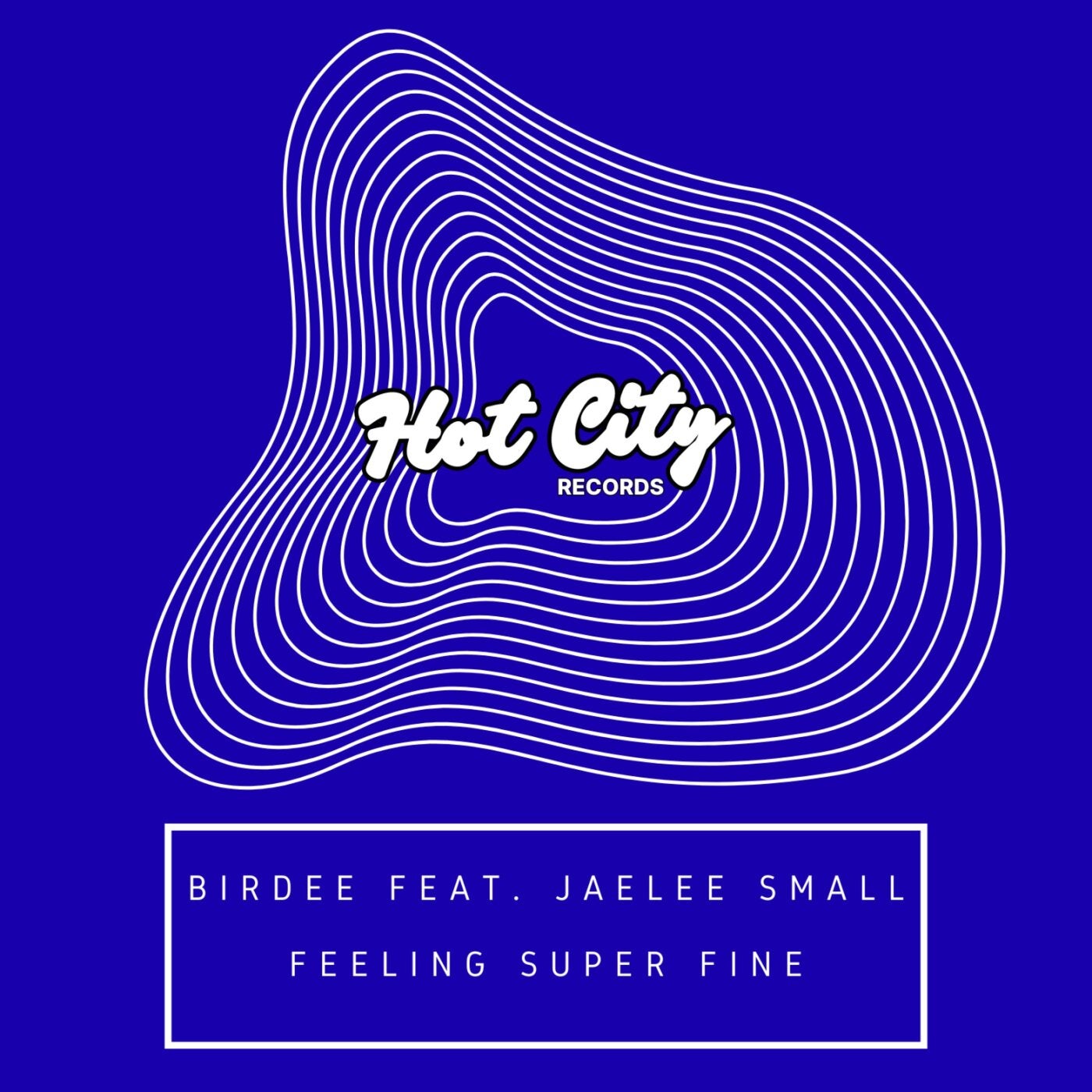 Birdee, Jaelee Small – Feeling Super Fine [HC003]