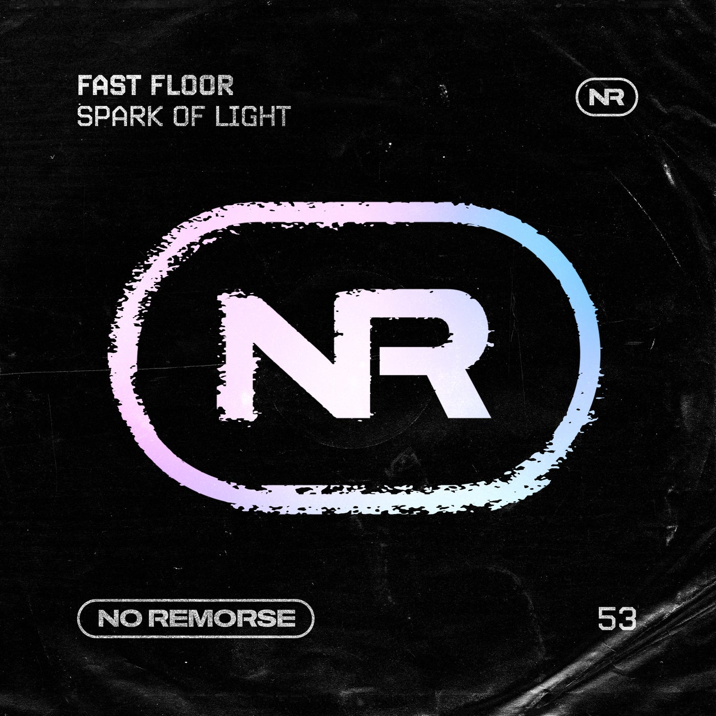 Fast Floor – Spark Of Light [NR53]