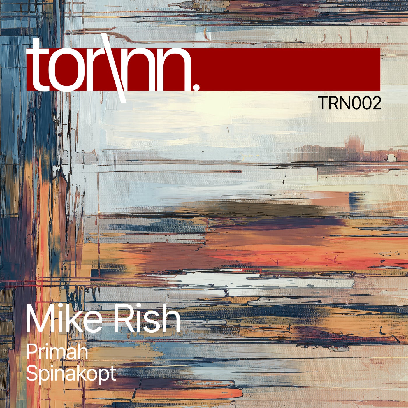 Mike Rish – Primah / Spinakopt [TRN002]