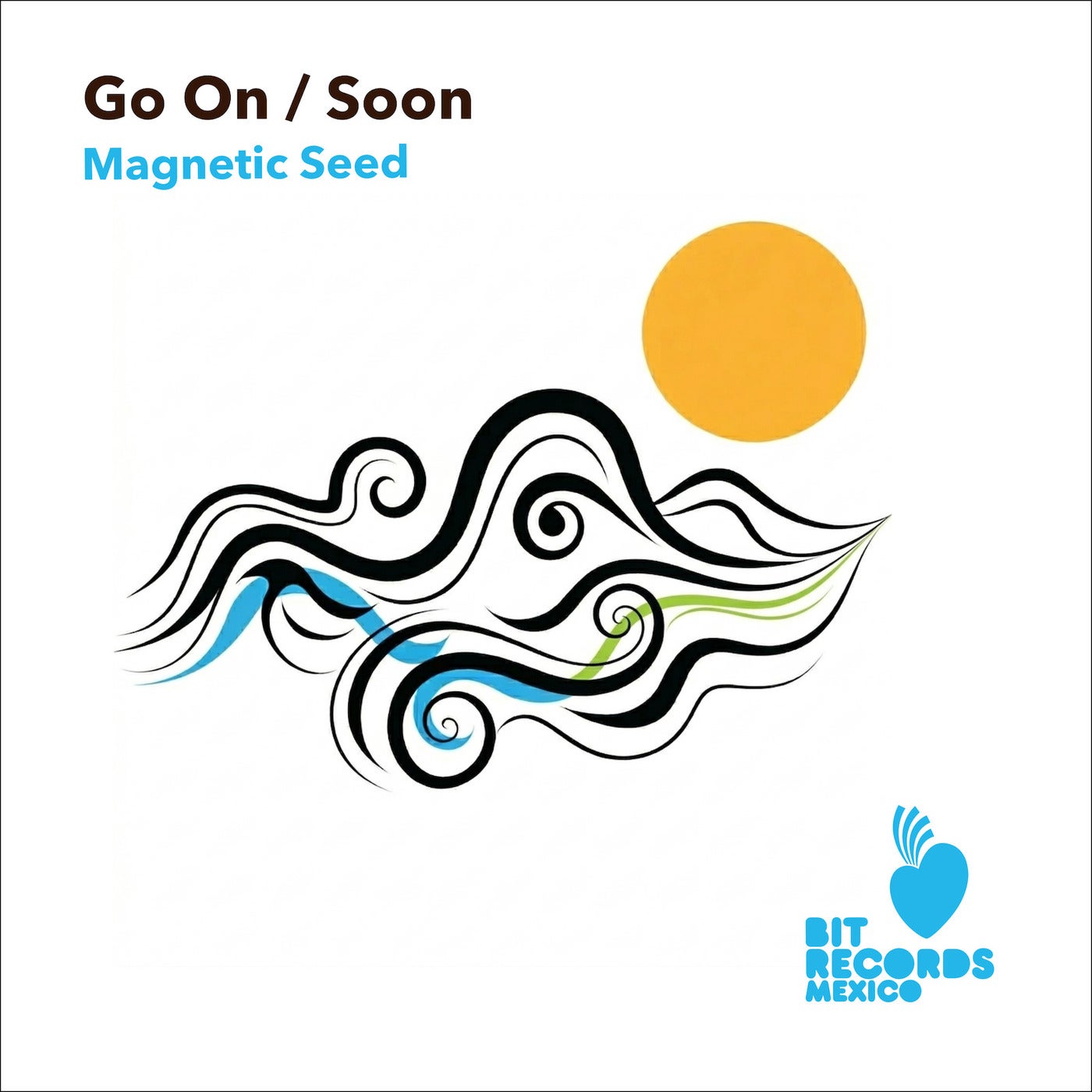 Magnetic Seed – Go On / Soon [BIT2603]