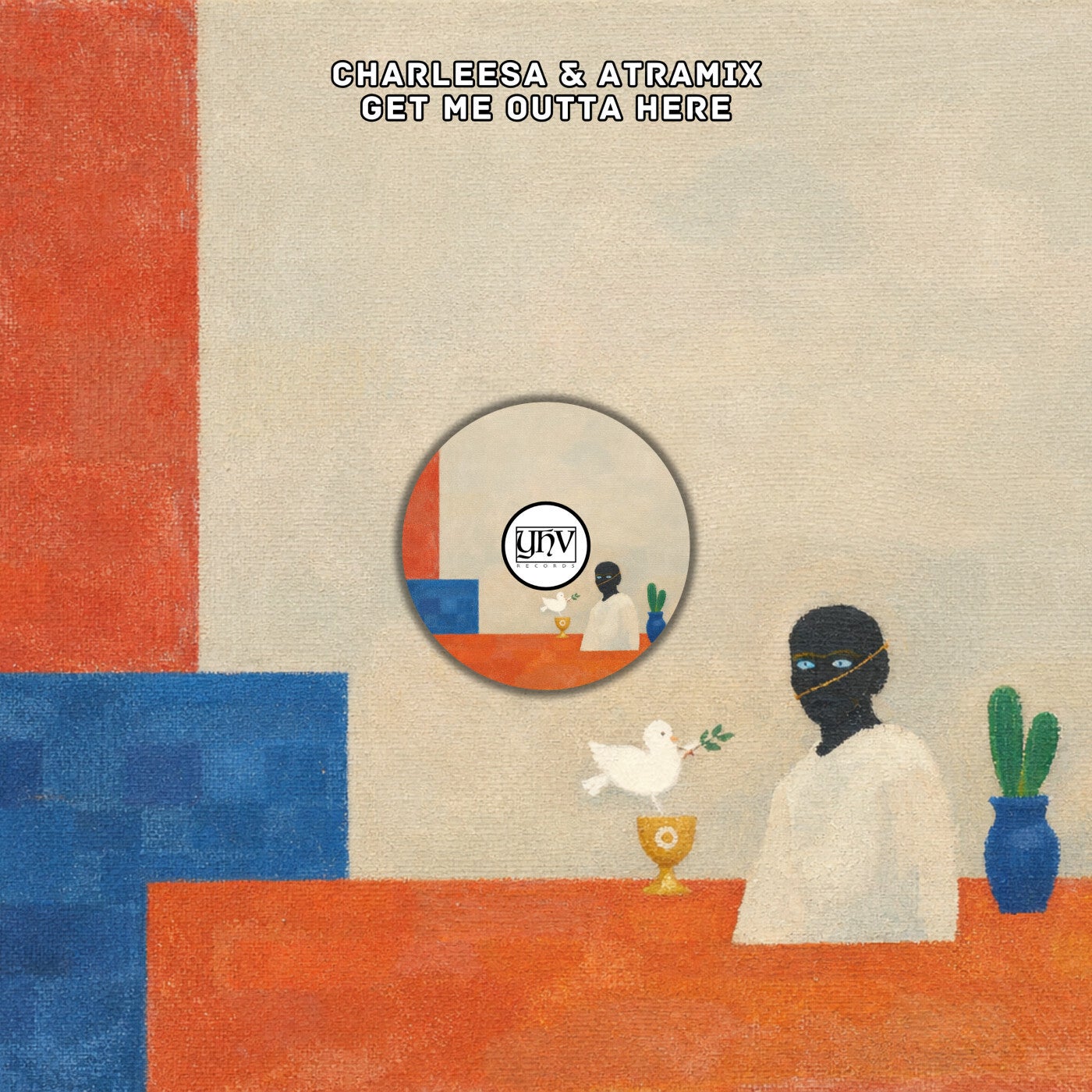 Atramix, Charleesa – Get Me Outta Here [YHVA1115]