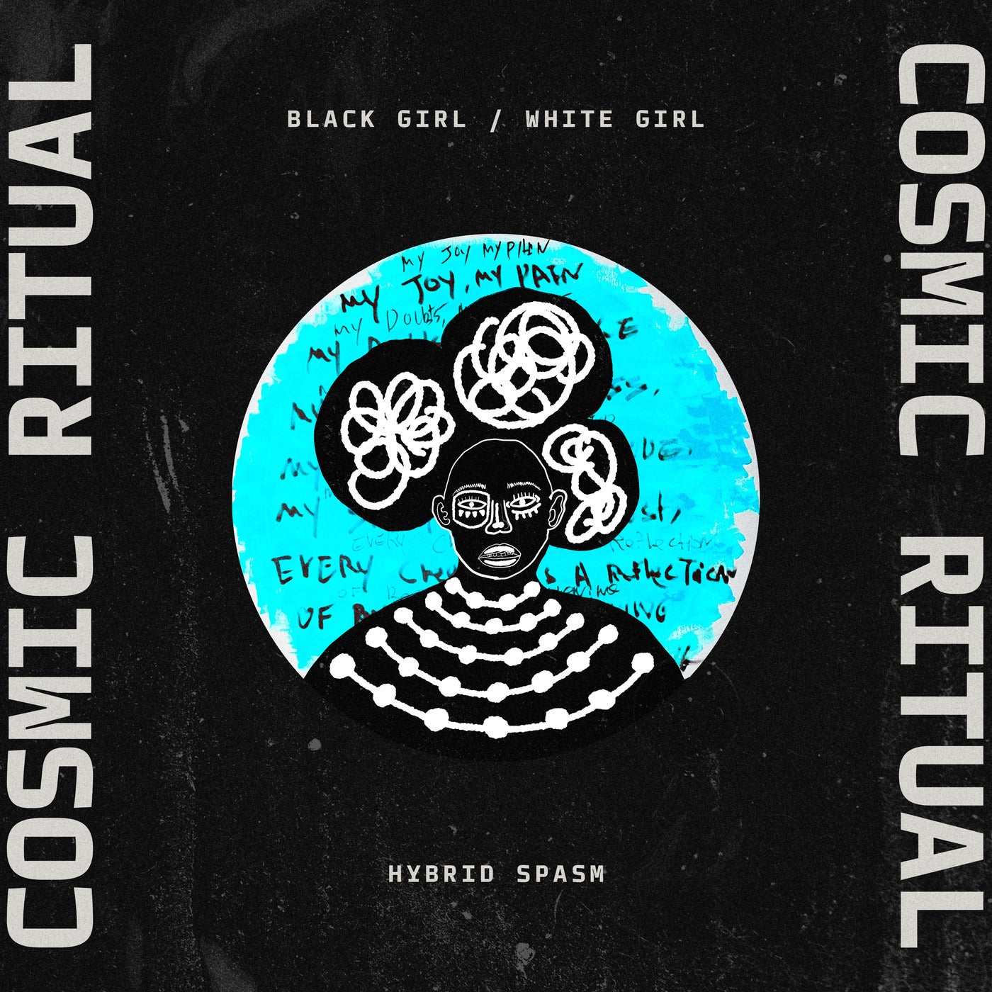 BLACK GIRL / WHITE GIRL – Cosmic Ritual [HYSPASM016B]