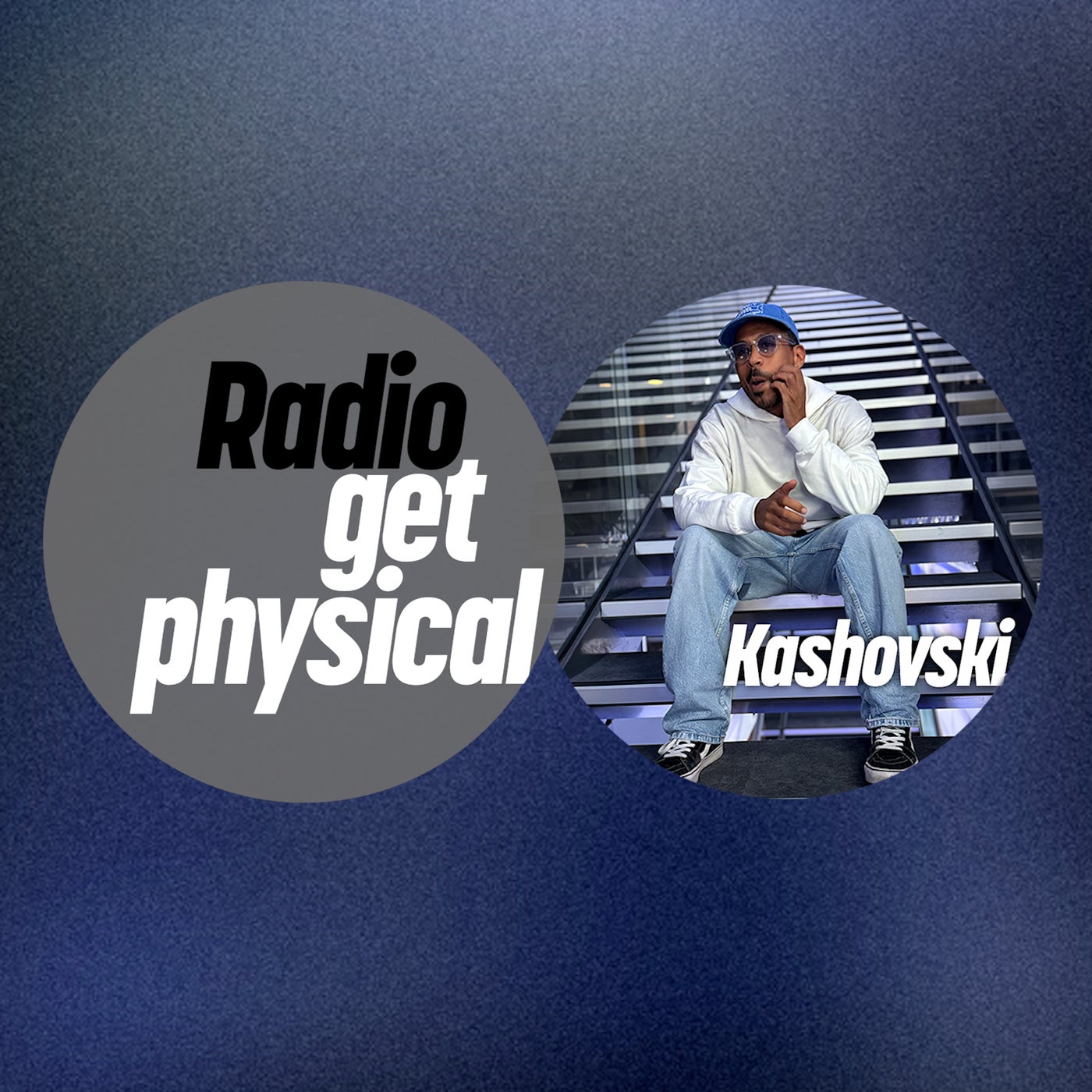 Kashovski, Elliot Vast – Get Physical Radio by Kashovski [GPMLP346DJ]